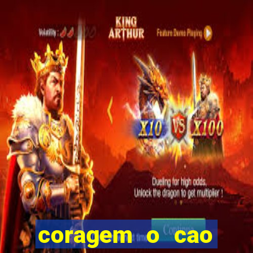 coragem o cao covarde assistir